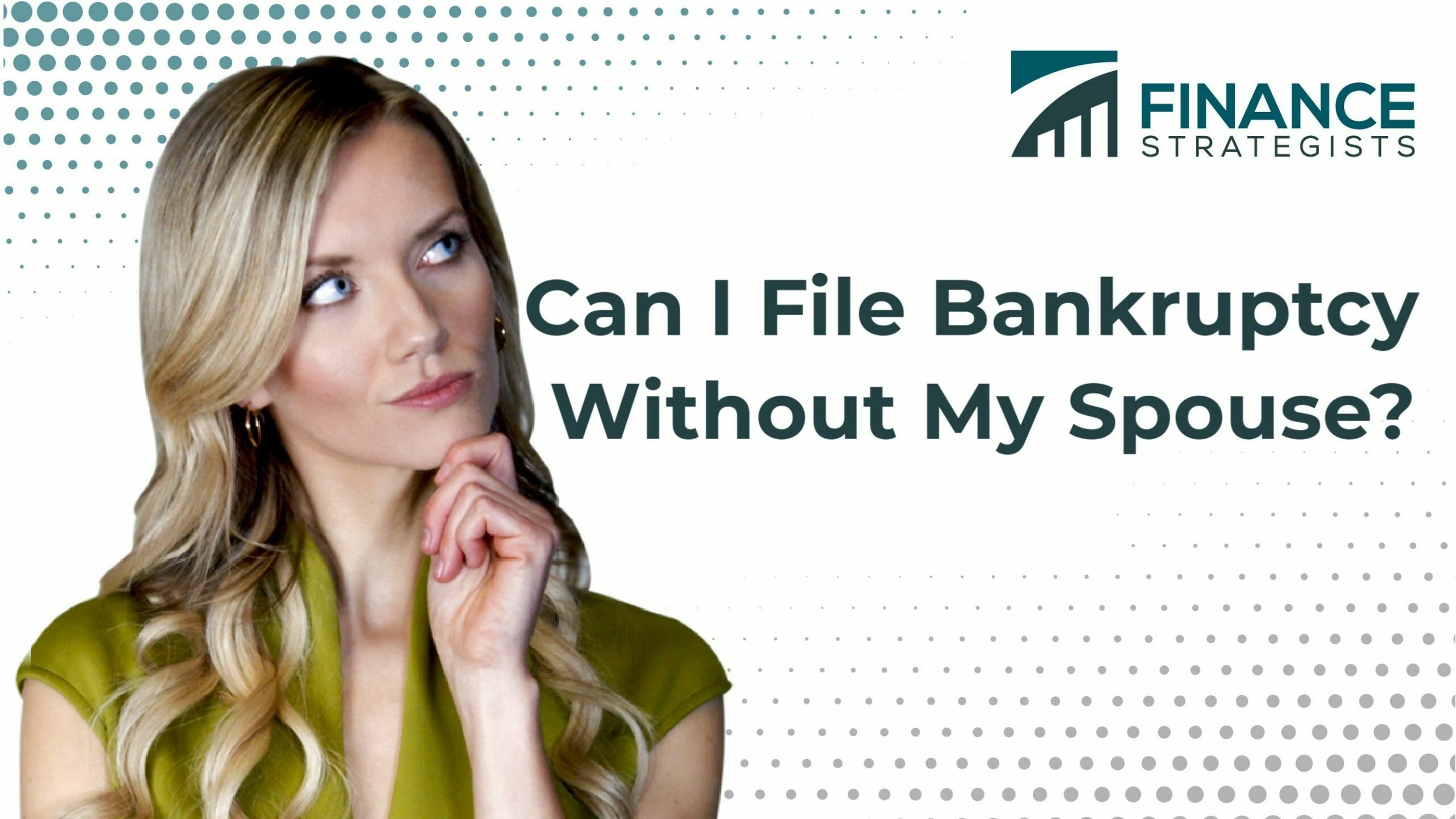 Can I File Bankruptcy Without My Spouse Legalities Options