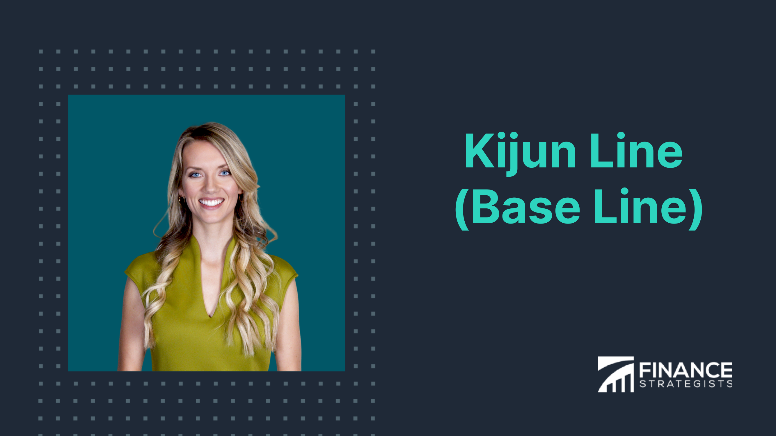 Kijun Line Base Line Overview Construction Role Strategies