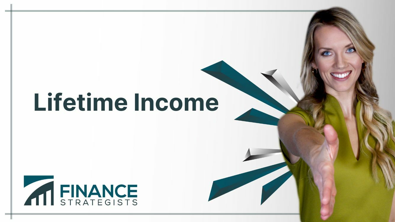 Lifetime Income Definition Calculation Methods Strategies