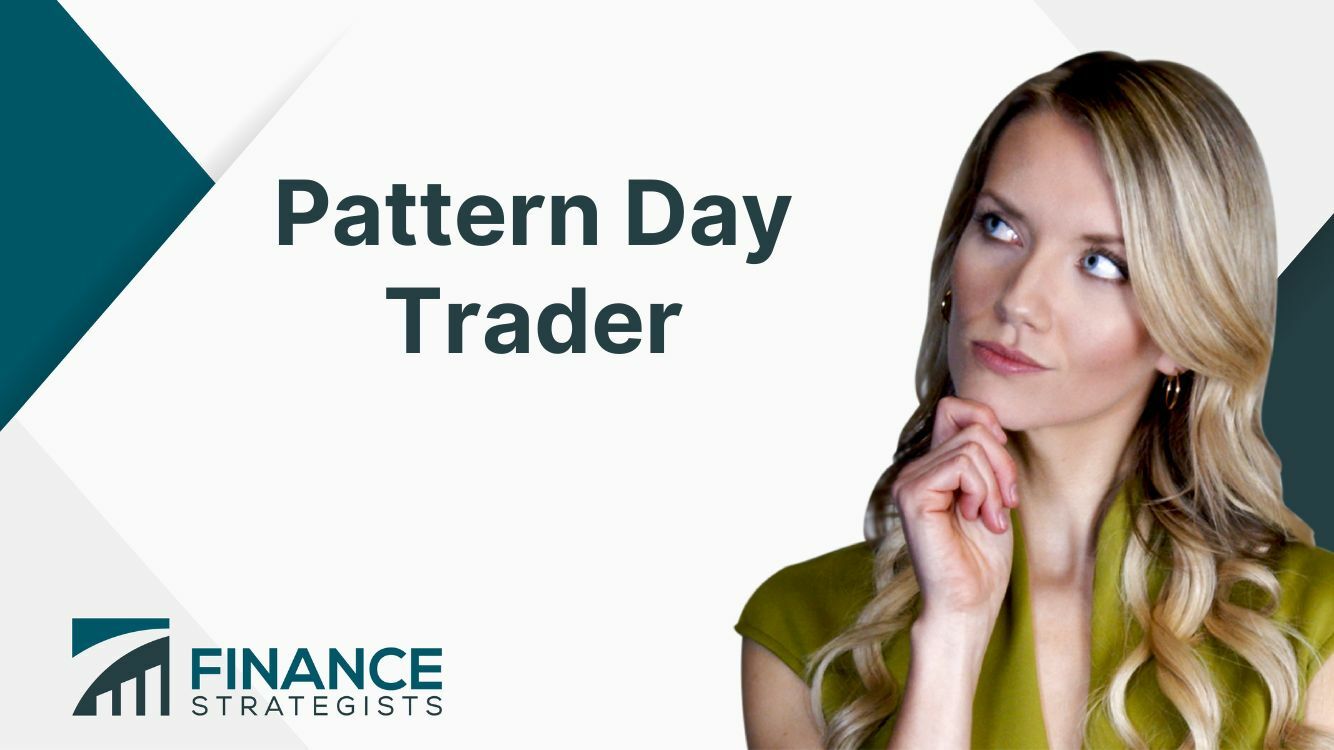 Pattern Day Trader Definition Rules Strategies Challenges