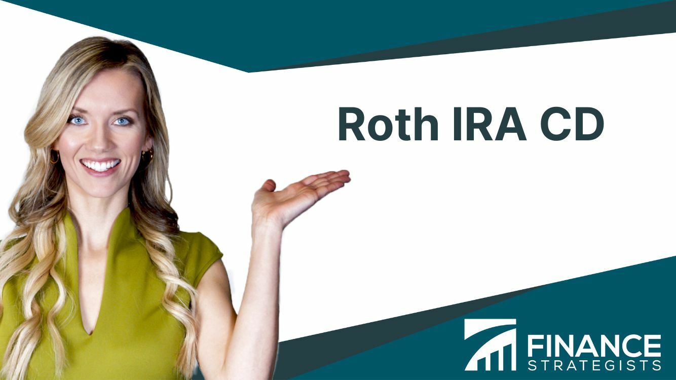 Roth Ira Cd Definition How To Set Up Pros And Cons