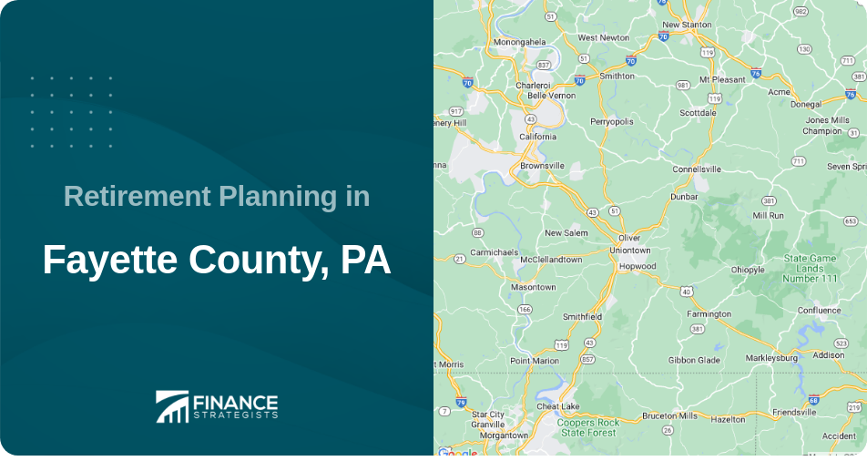 Find the Best Retirement Planning Services in Fayette County, PA