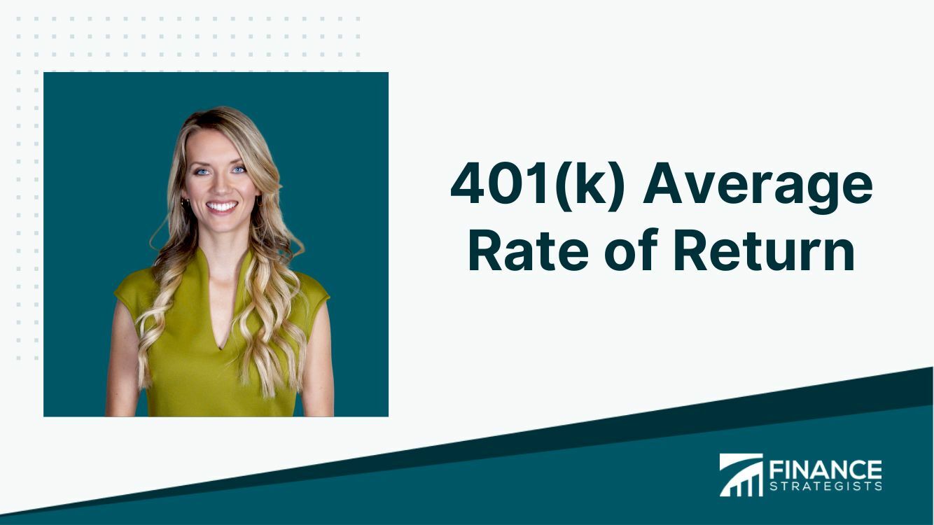 401(k) Average Rate of Return Overview, Strategies, Impact