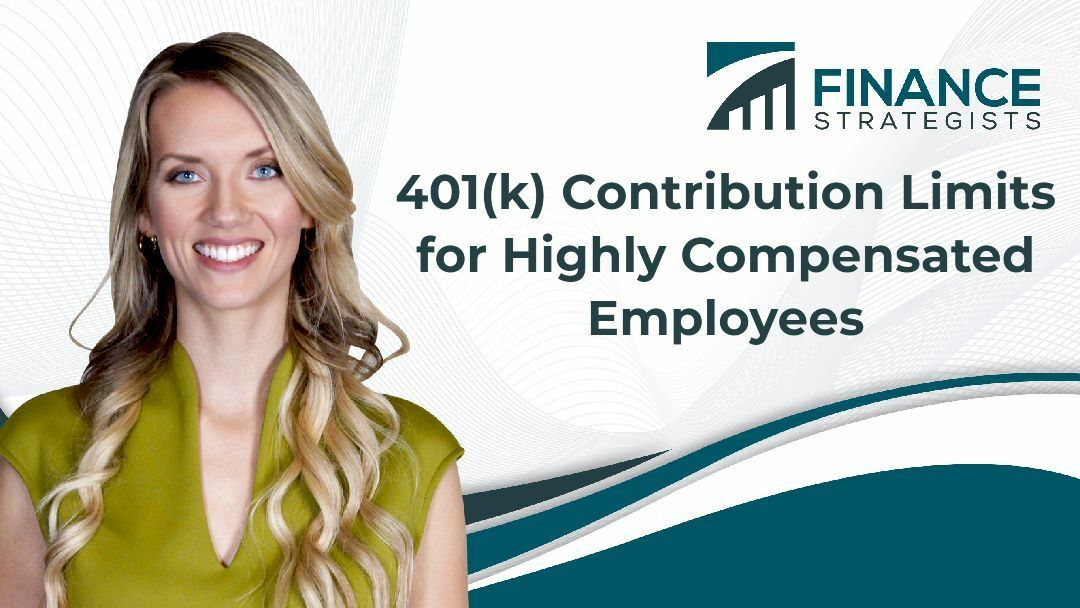 401(k) Contribution Limits for Highly Compensated Employees