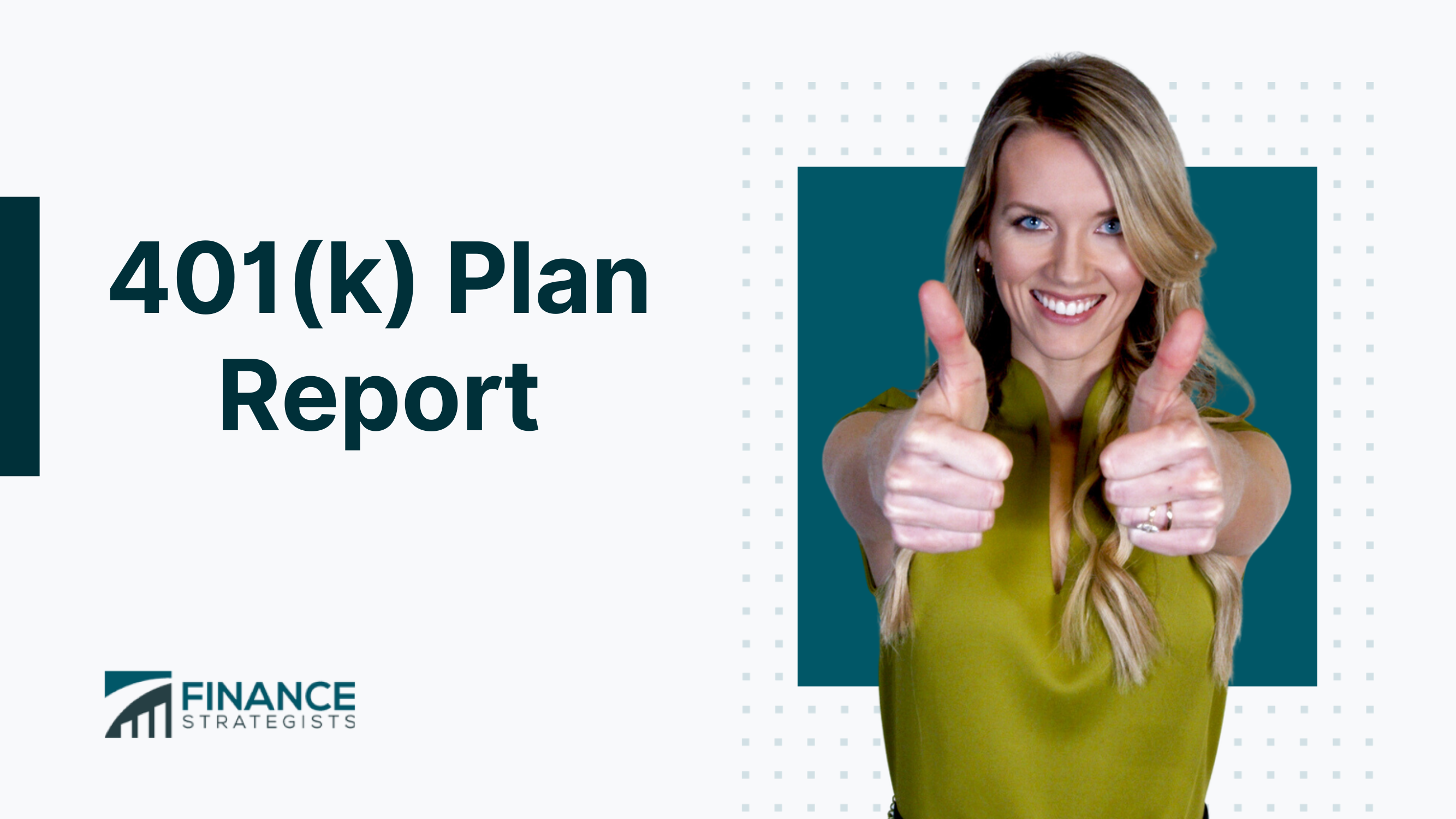 401(k) Plan Report | Definition, Elements, & Pitfalls to Avoid