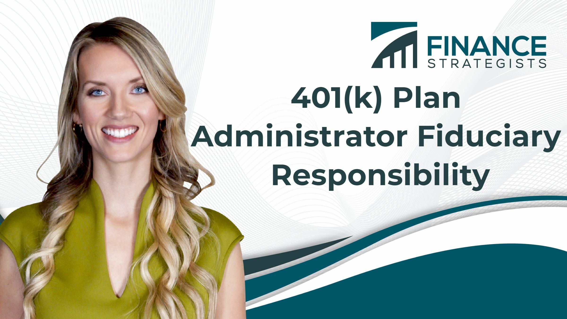 A Guide to 401(k) Plan Administrator Fiduciary Responsibilities