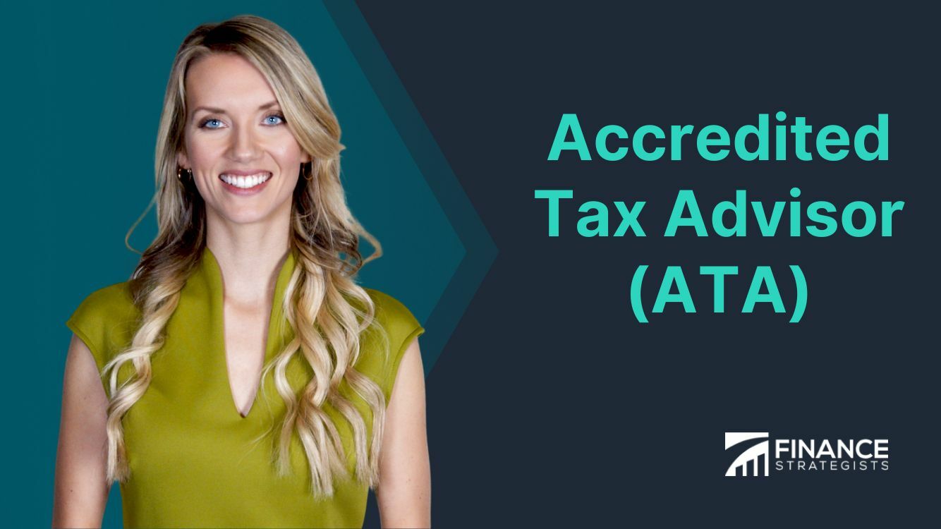 Accredited Tax Advisor (ATA) Definition & Certification Process