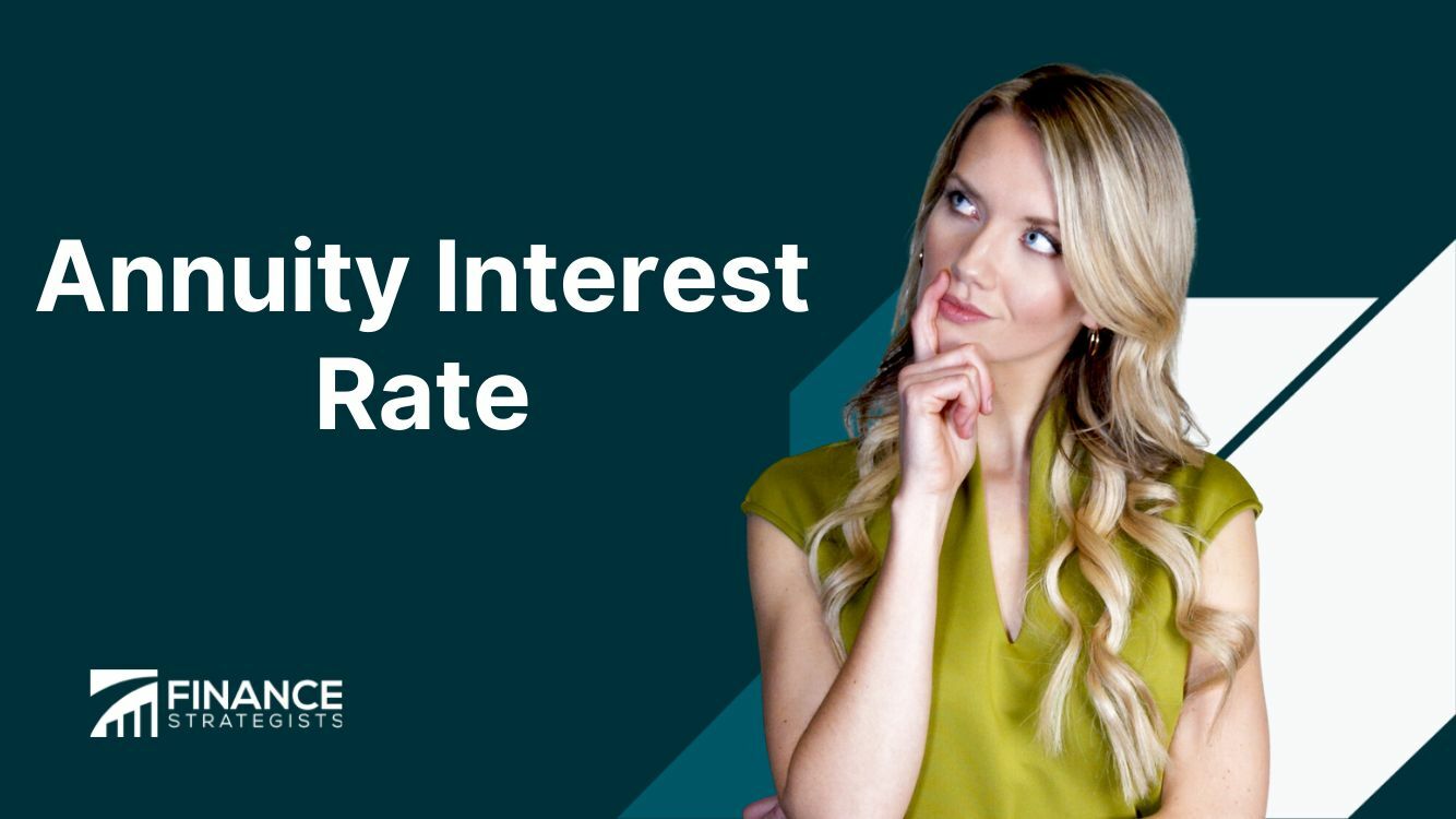 annuity-interest-rate-definition-factors-and-best-practices