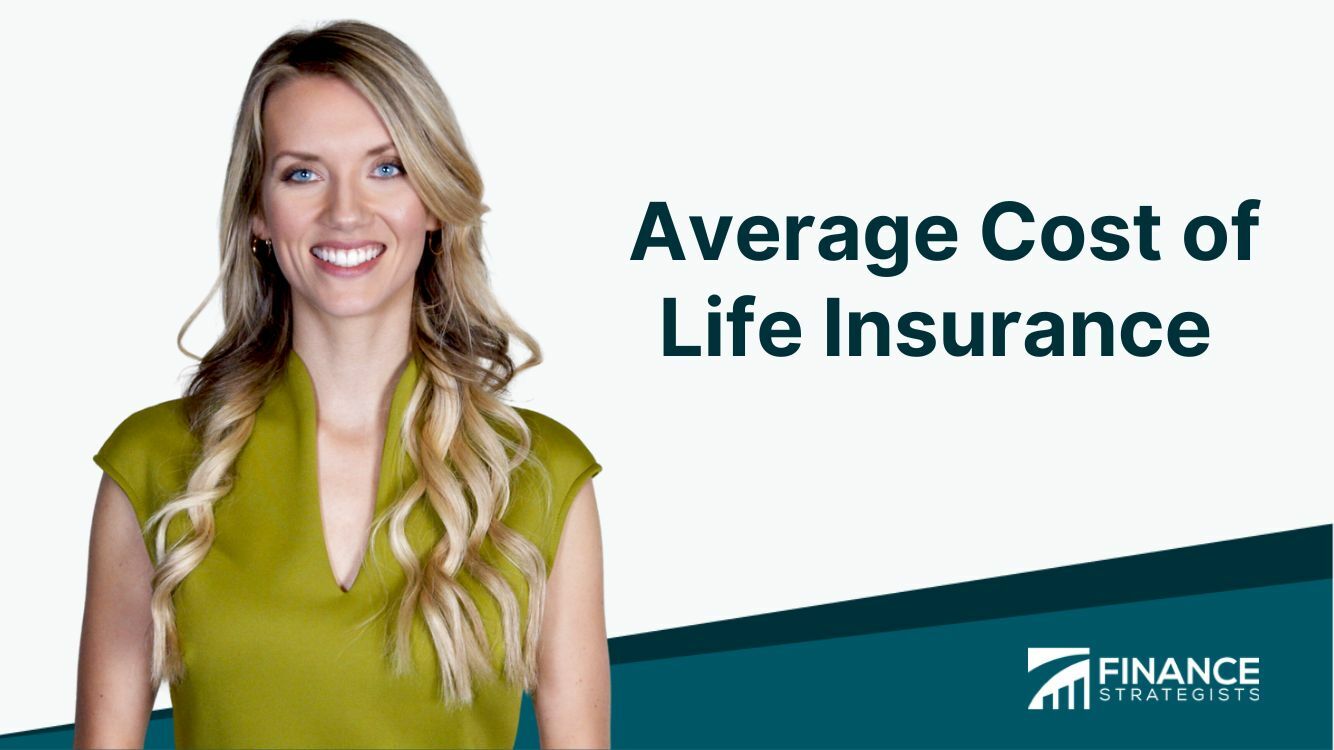 Average Cost Of Life Insurance Factors That Affect It