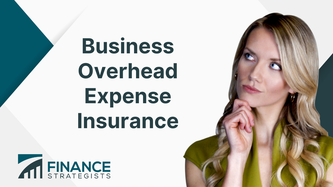 Business Overhead Expense Insurance | Definition, Pros, & Cons