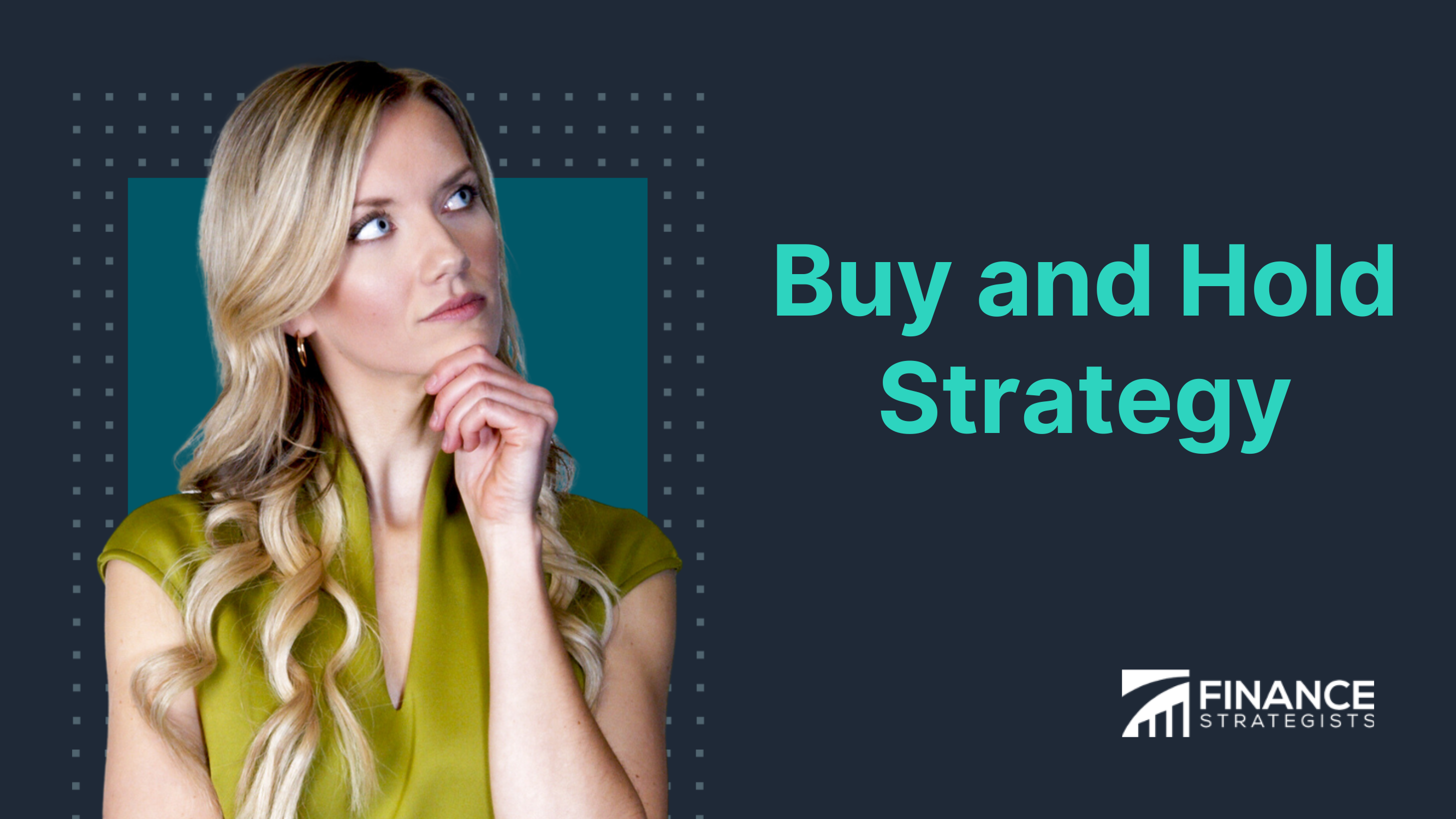 Buy And Hold Strategy Definition And Key Components 