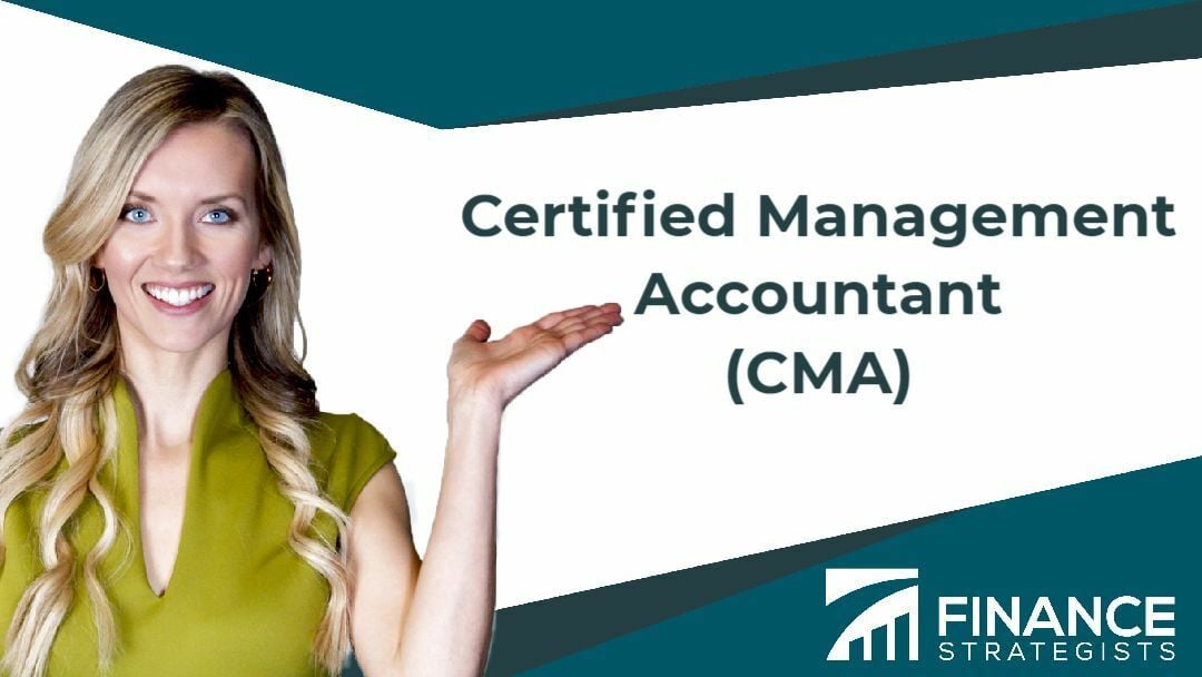 Certified Management Accountant (CMA) | Definition & Overview