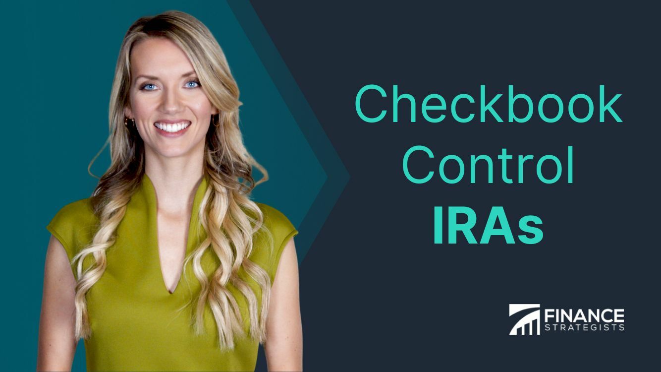 Checkbook Control IRAs | Definition, Types, Key Steps, And Tips