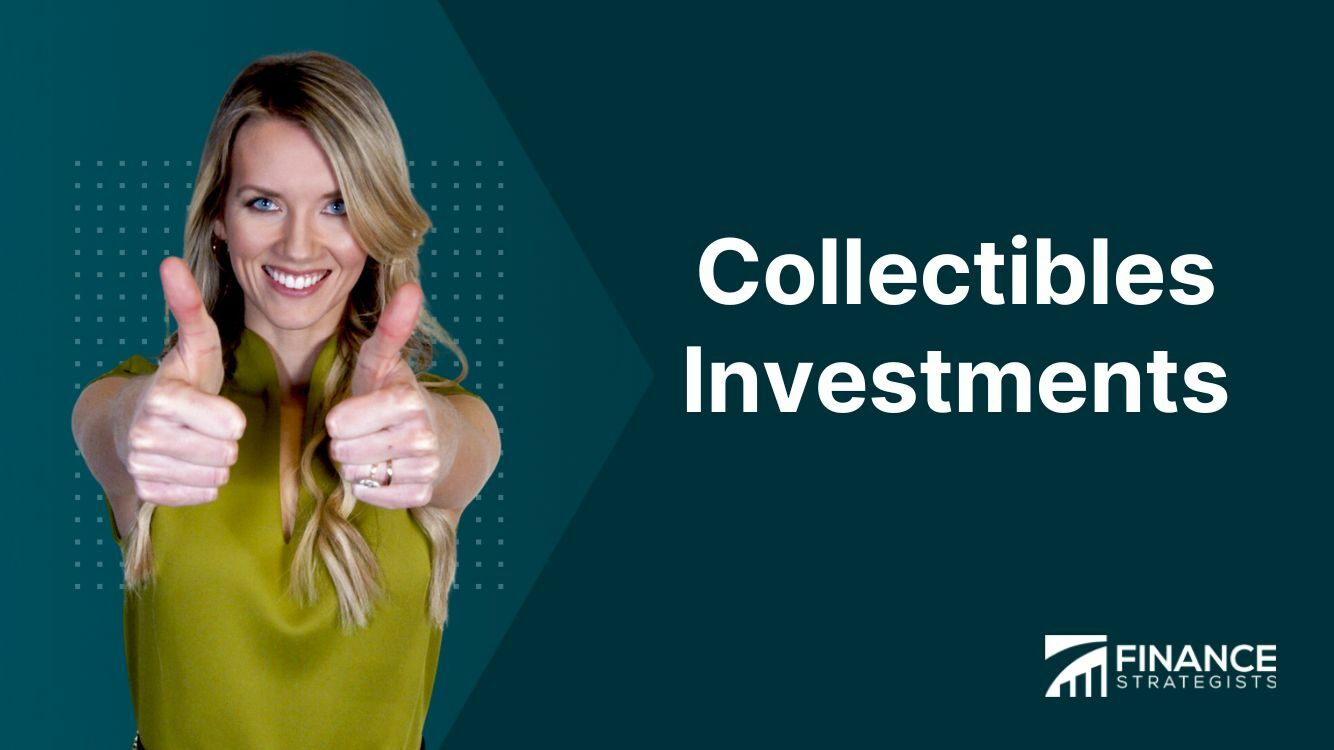 Collectibles Investments | Meaning, Types, Risks, & Strategies