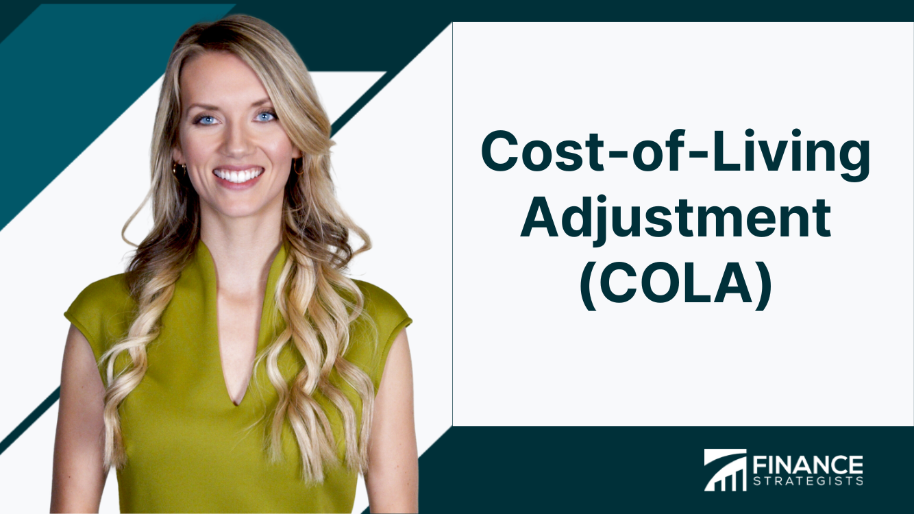 What Is a Cost-of-Living Adjustment (COLA), and How Does It Work?