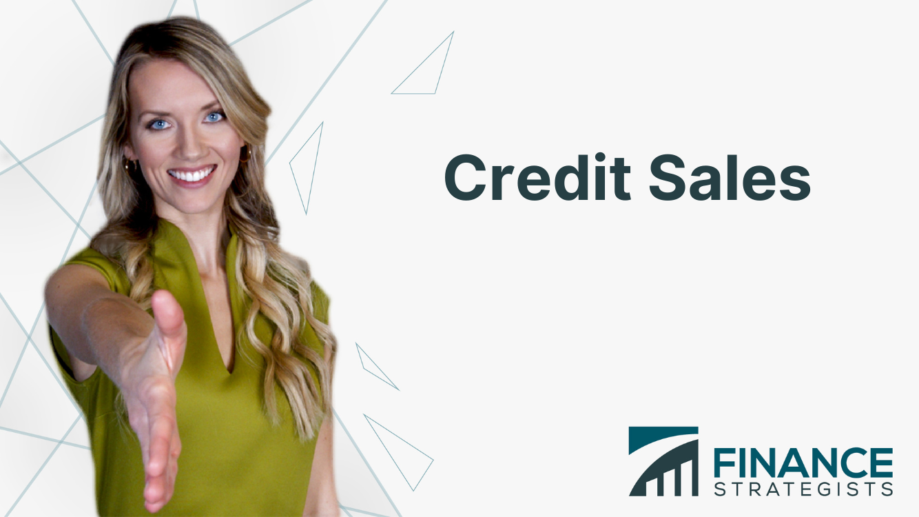 Credit Sales | Definition, How to Record, Benefits & Drawbacks