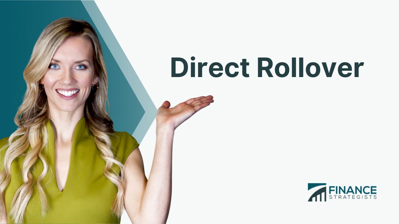 Direct Rollover | Meaning, Process, Tax Implications, Pros, Cons