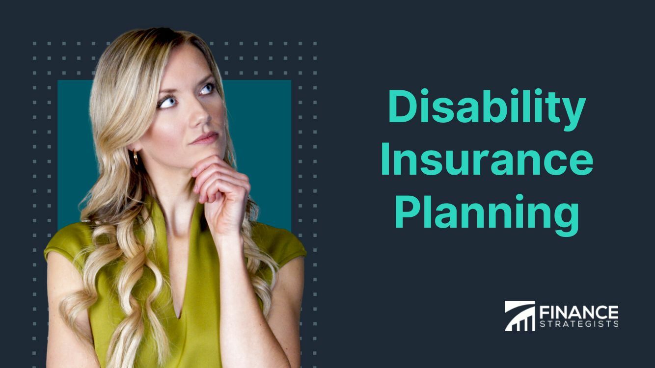 Disability Insurance Planning | Meaning, Policy Types, How To's