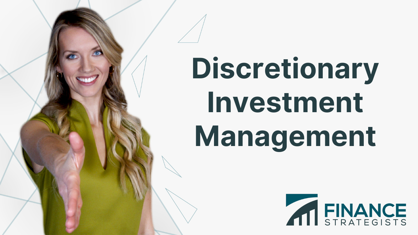 Discretionary Investment Management | Definition, How It Works