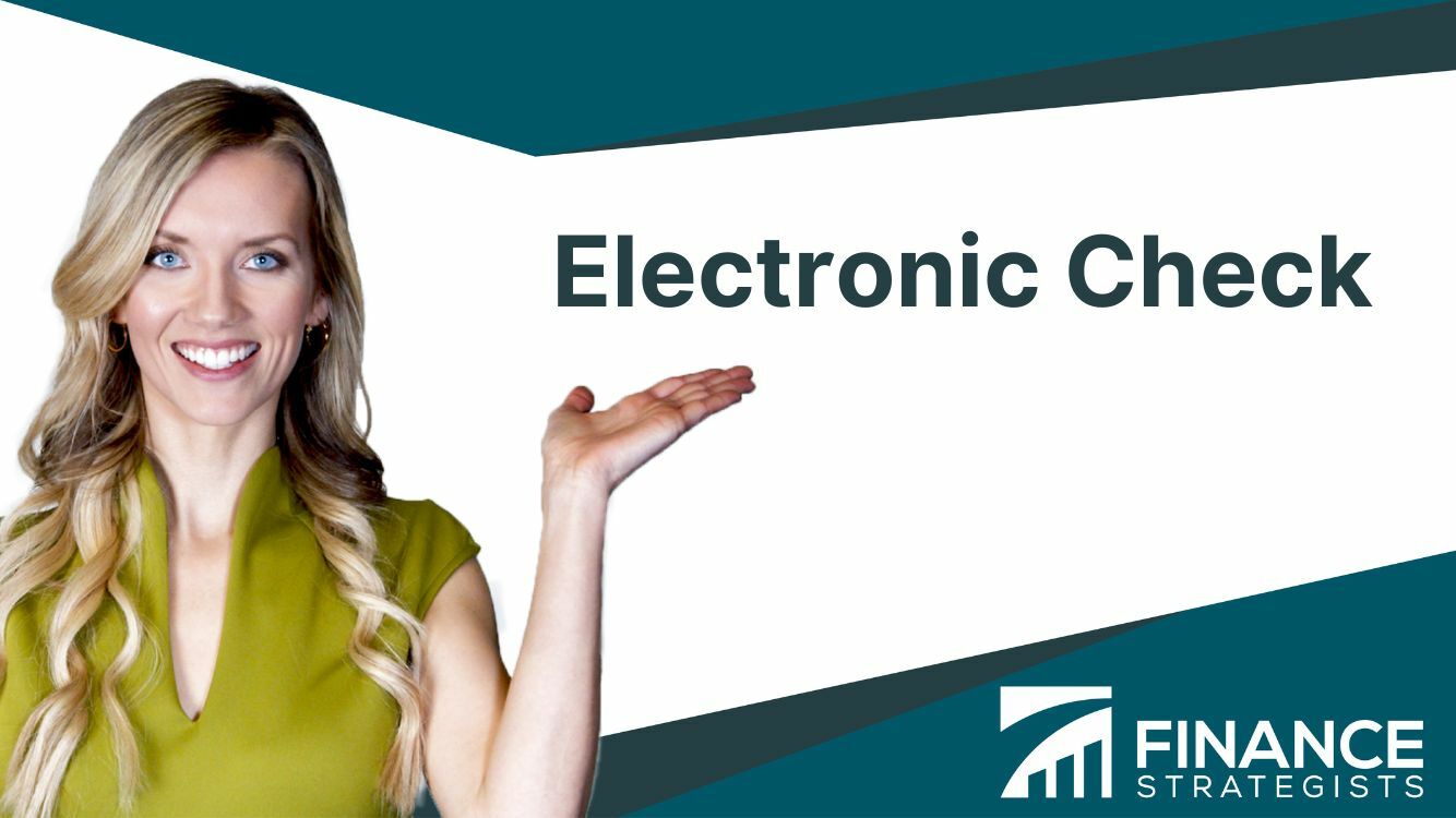 Electronic Check | Definition, How It Works, Pros, Cons, Security