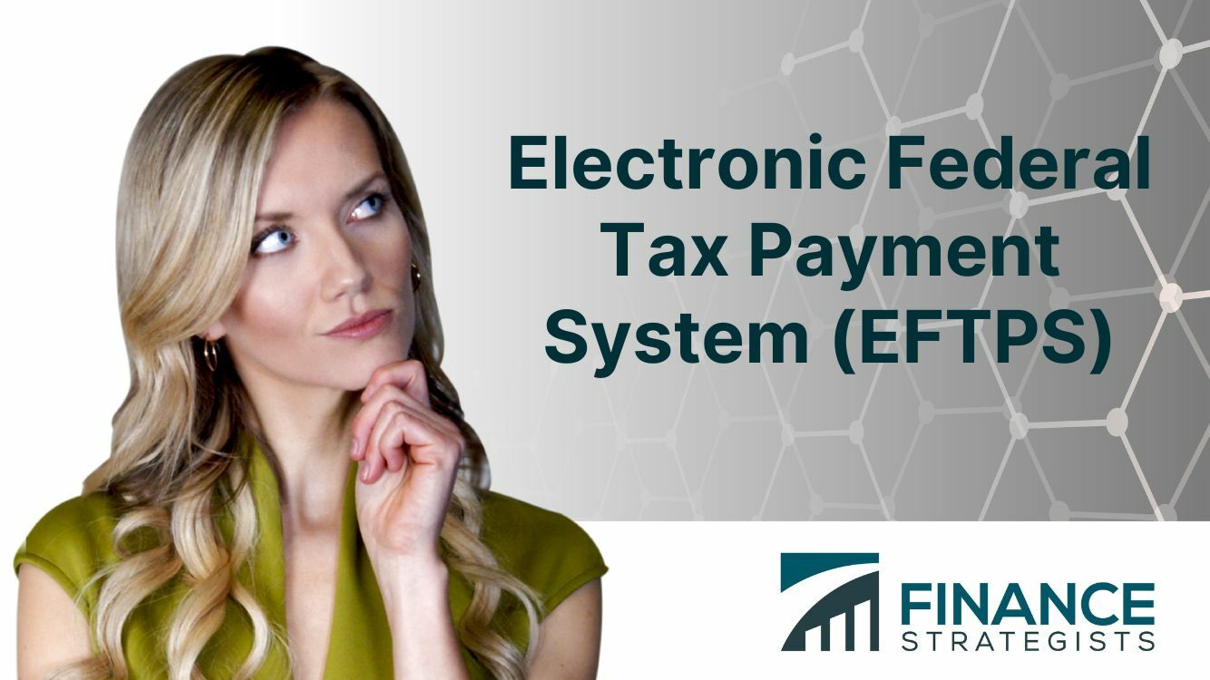 Electronic Federal Tax Payment System (EFTPS)