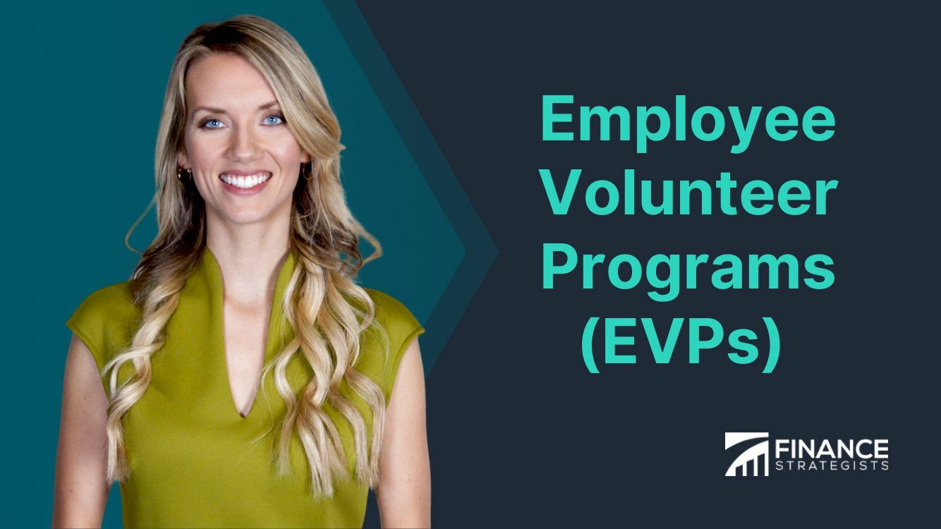 Employee Volunteer Programs (EVPs) | Definition, Pros, & Cons