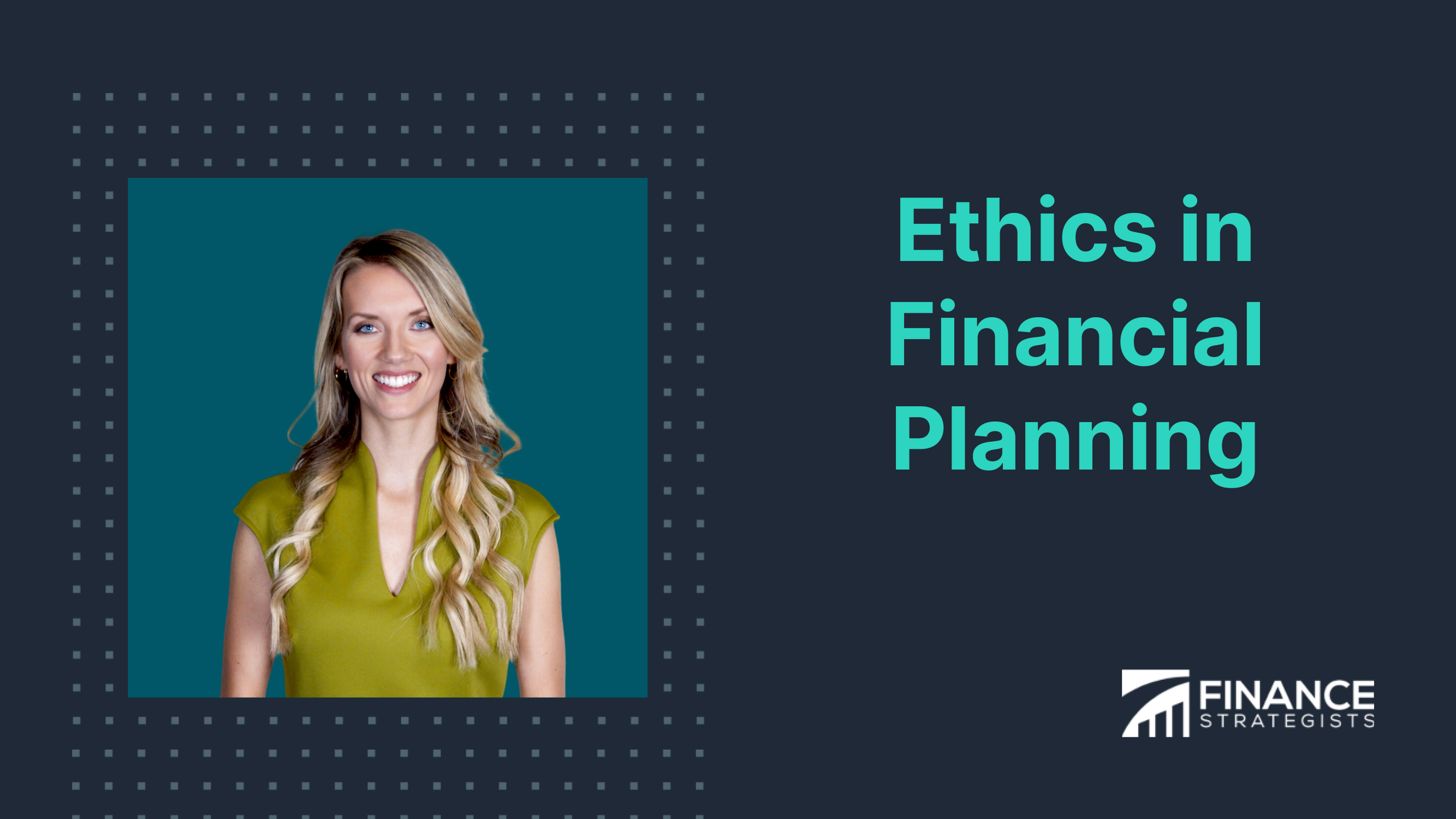 Ethics in Financial Planning | Finance Strategists