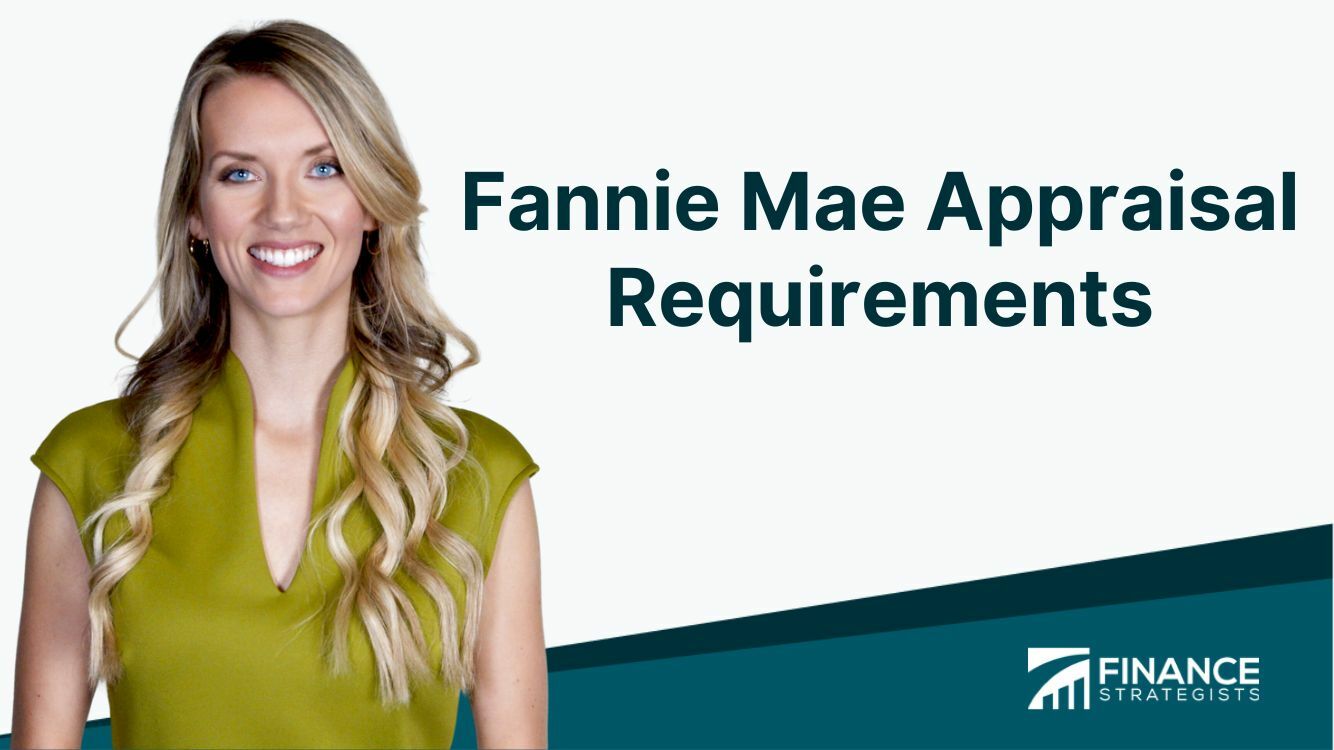 Fannie Mae Appraisal Requirements Finance Strategists