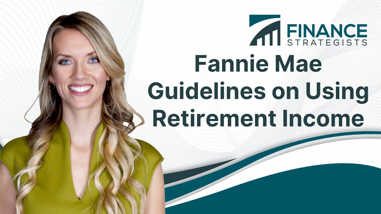 Fannie Mae Guidelines on Using Retirement