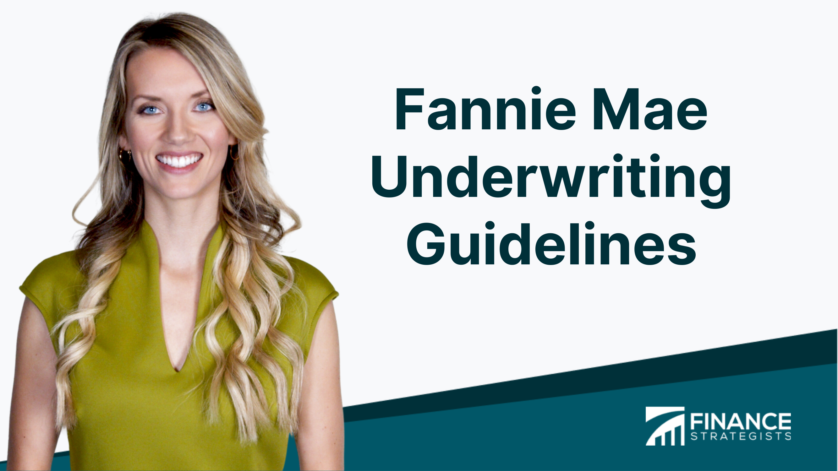 Fannie Mae Underwriting Guidelines Overview & How It Works