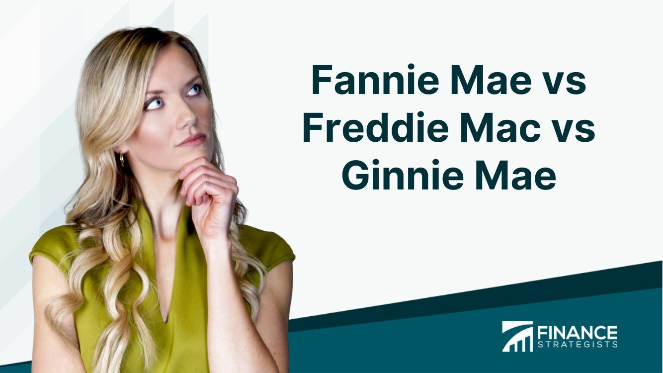 Fannie Mae Vs Freddie Mac Vs Ginnie Mae | Finance Strategists