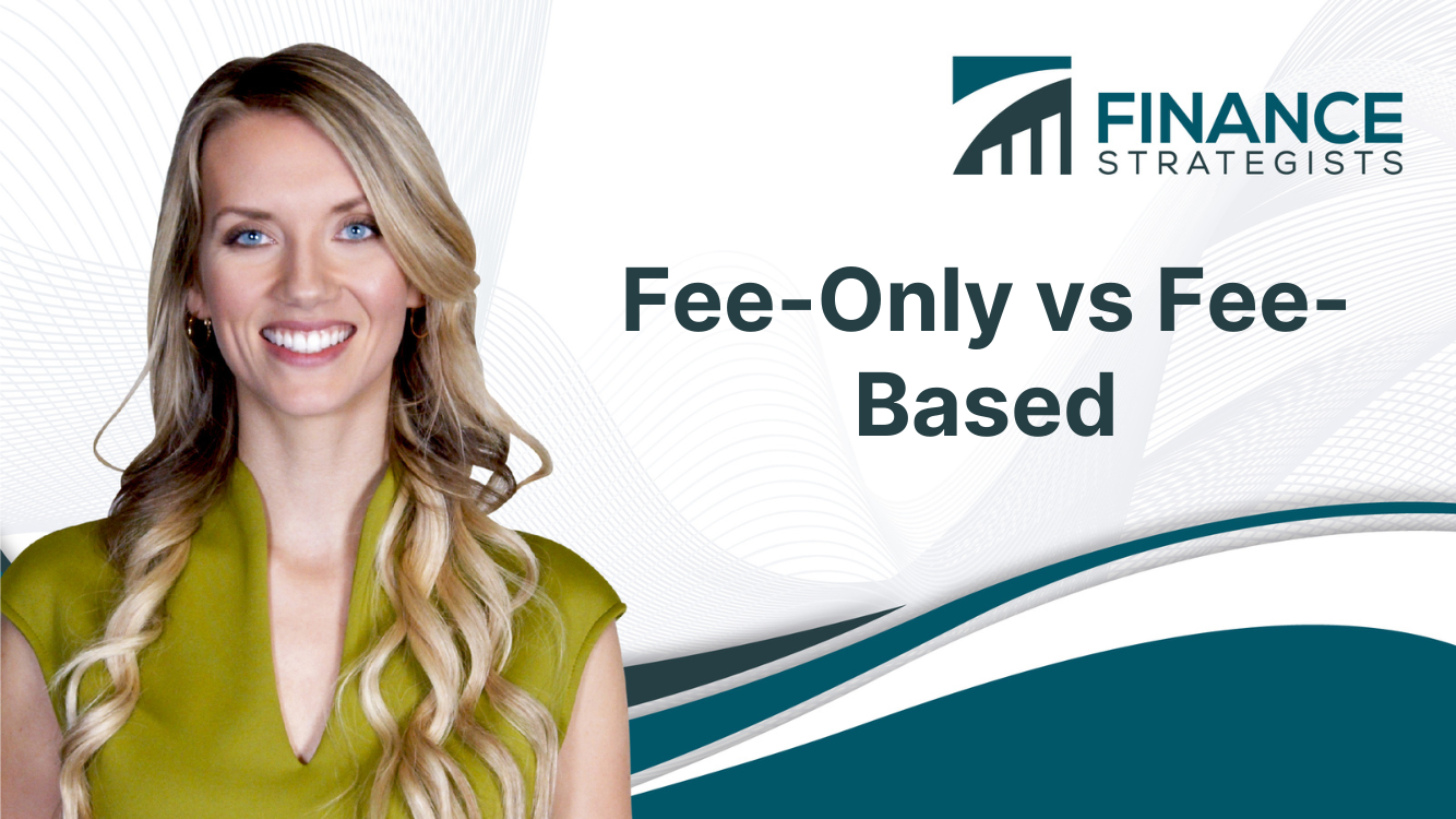 Fee Only Vs Fee Based Advisor