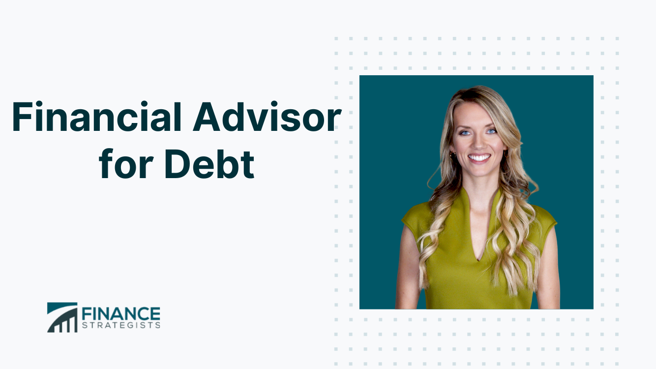 Financial Advisor for Debt | Definition & Services Offered