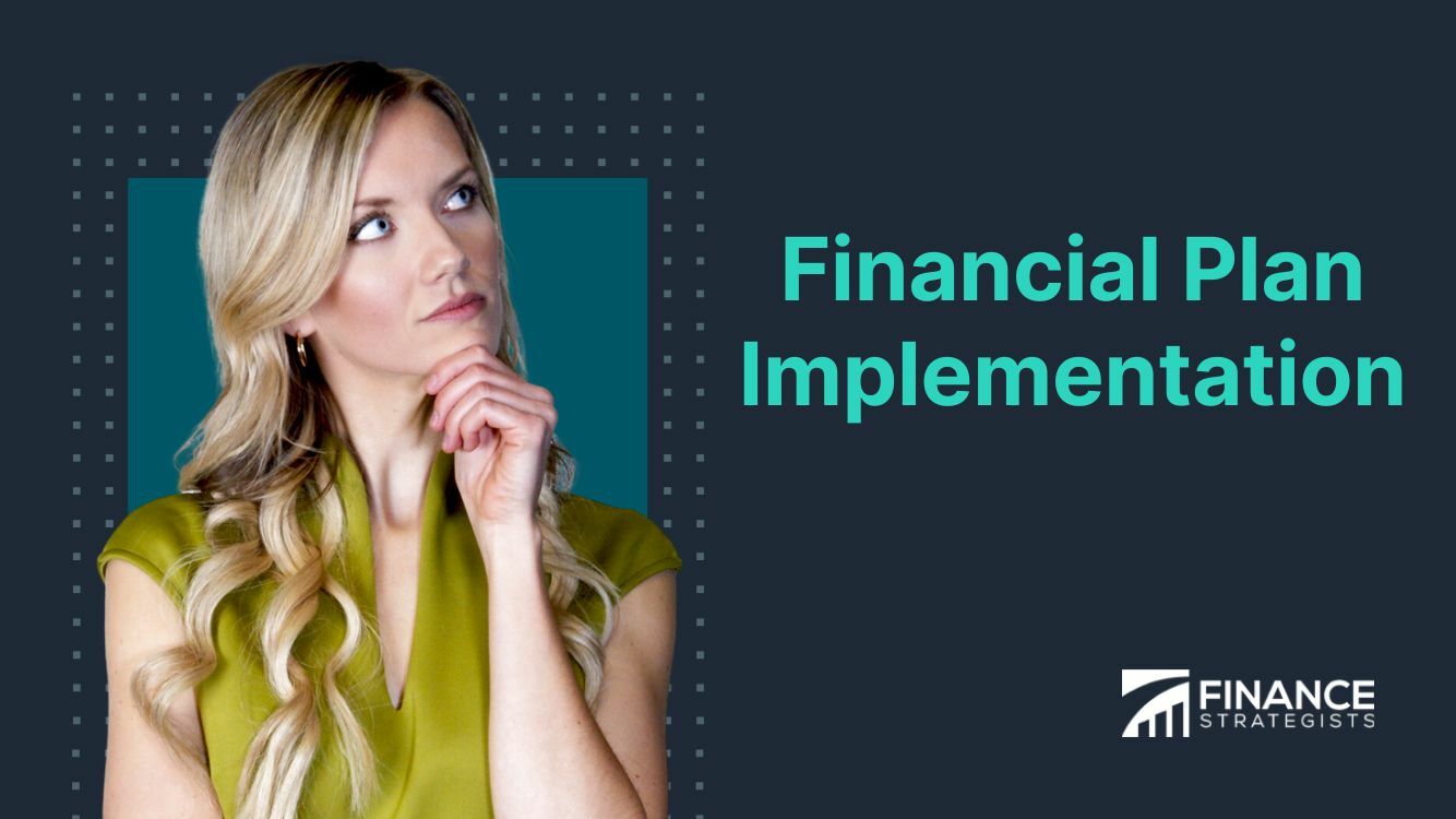 Financial Plan Implementation | Definition and Essential Steps