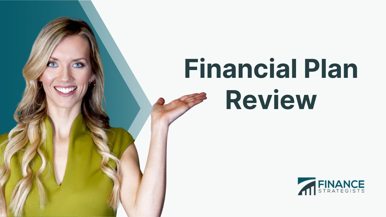 Financial Plan Review | Definition, Key Components, & Benefits