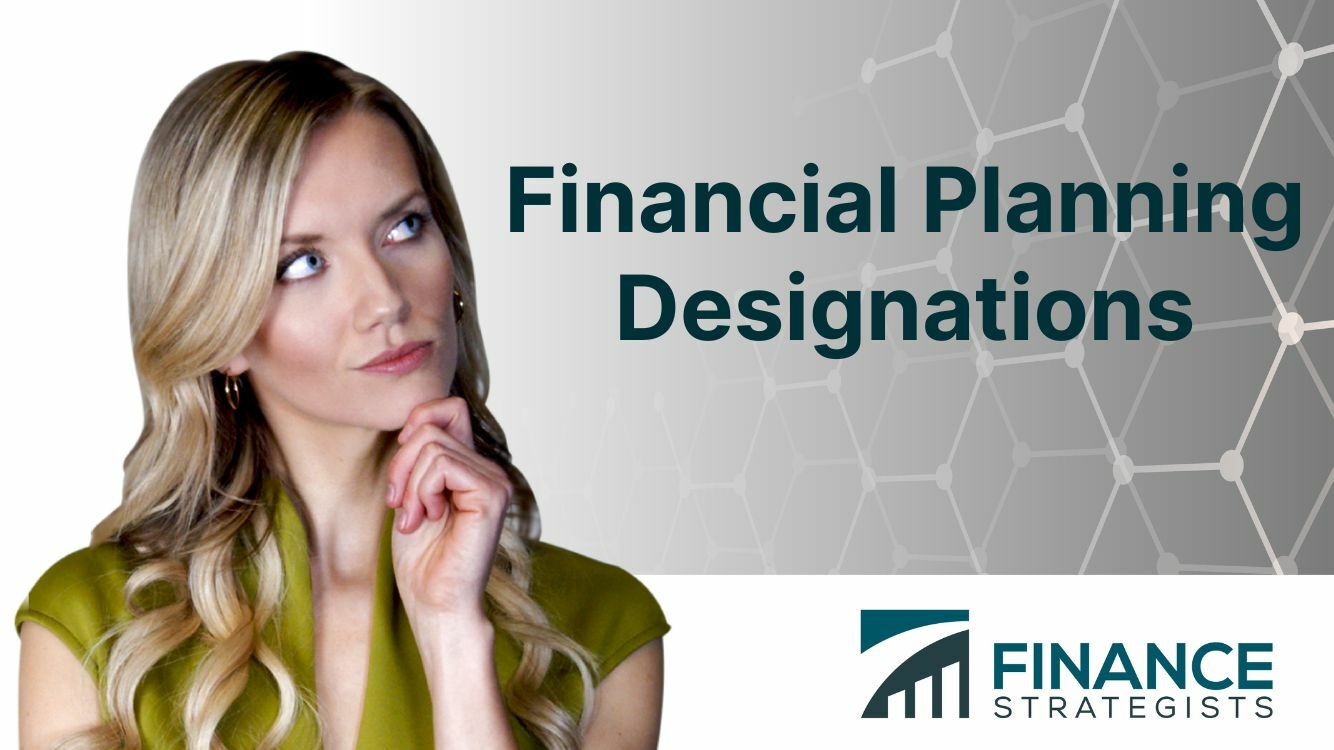 Financial Planning Designations | Meaning, Samples, Importance