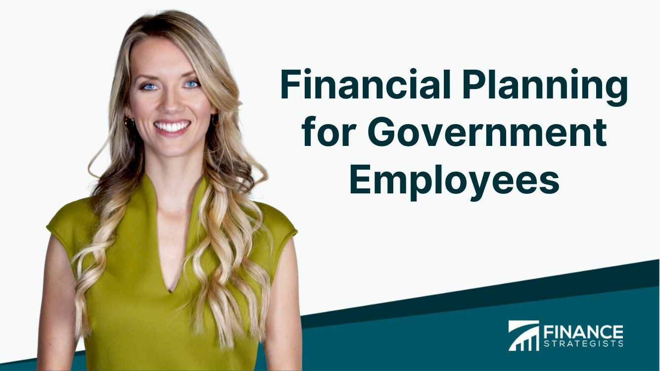 Overview of Financial Planning for Government Employees