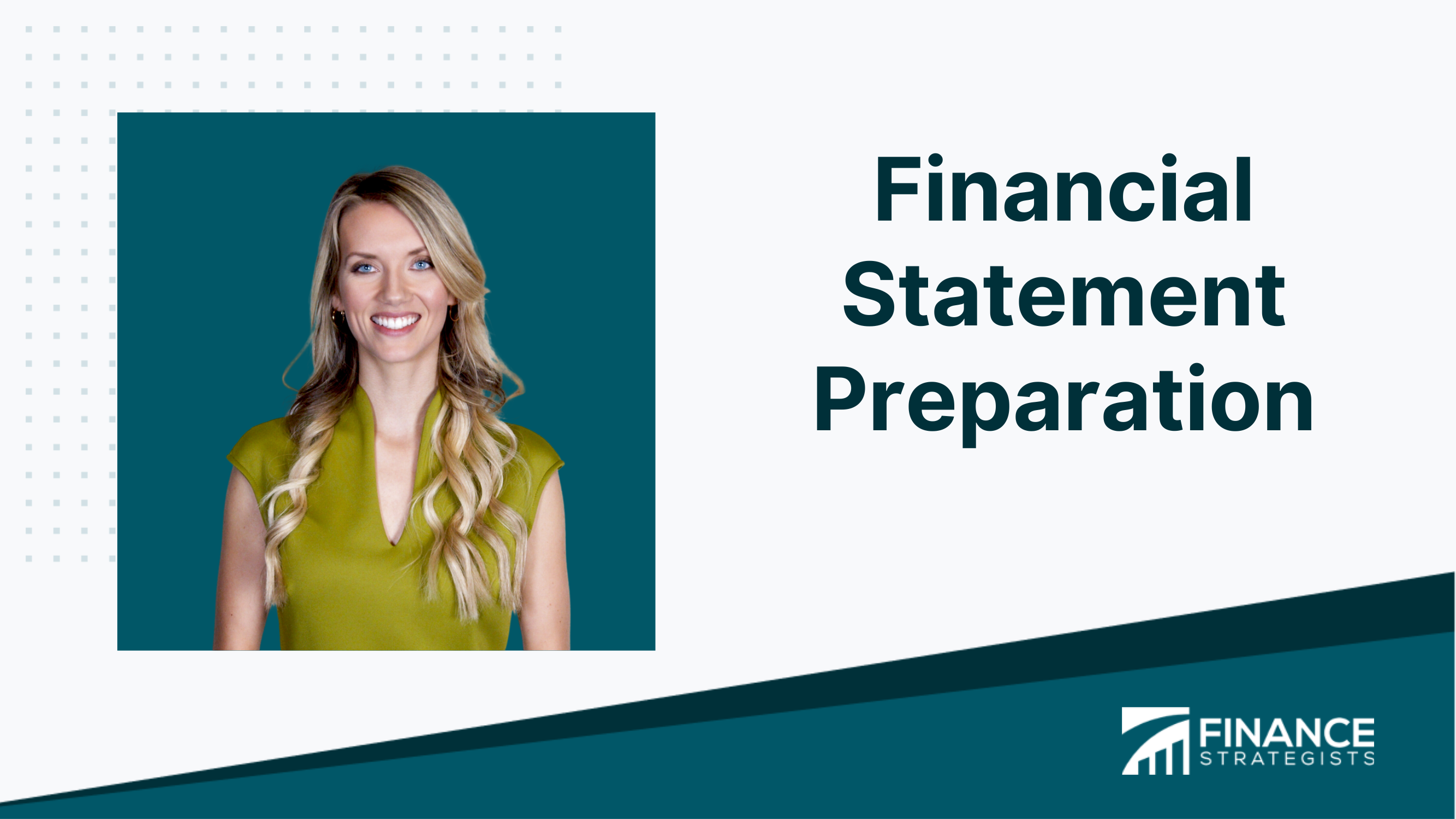 Financial Statement Preparation Steps Types Framework