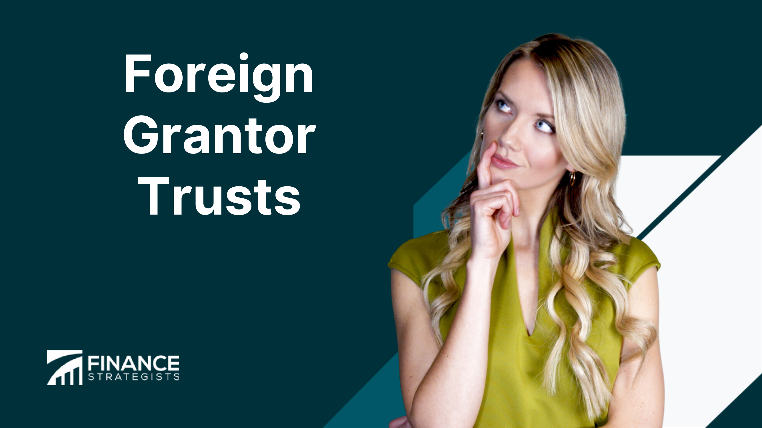 Foreign Grantor Trusts Definition Establishing One Benefits
