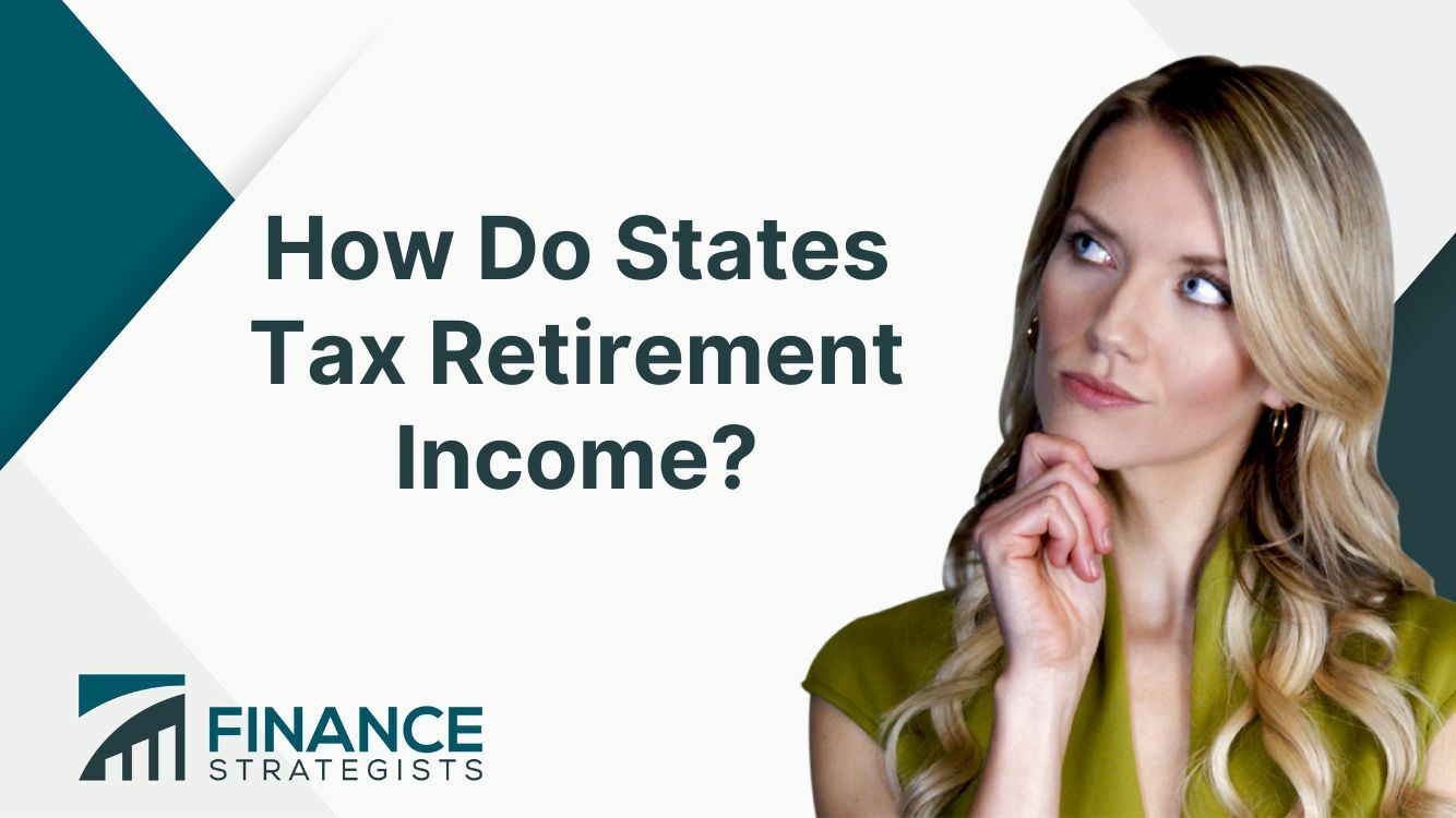 how-do-states-tax-retirement-income-finance-strategists