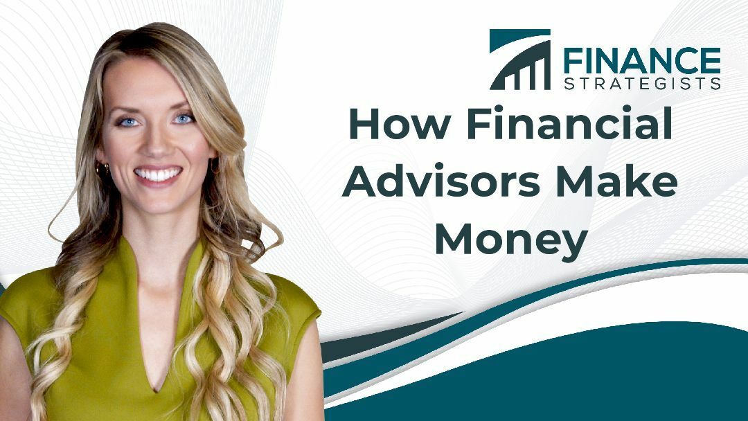 How Financial Advisors Make Money | Finance Strategists