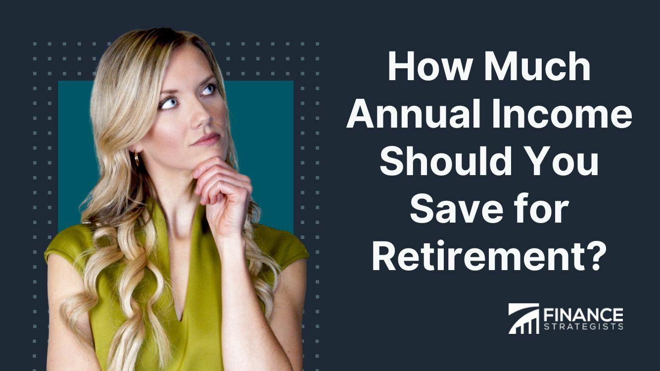 how-much-annual-income-should-you-save-for-retirement