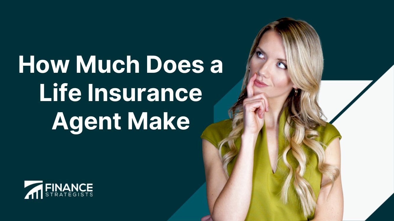 how-much-does-a-life-insurance-agent-make