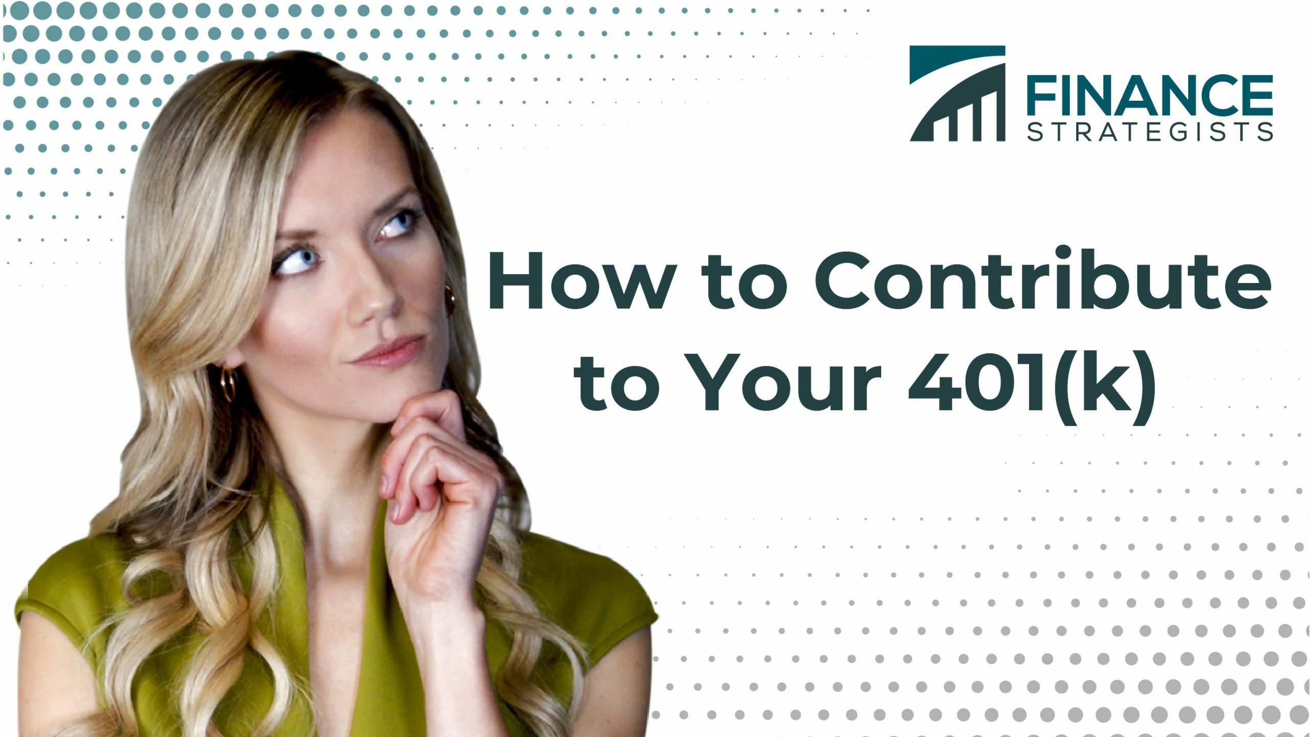 How To Contribute To Your 401(k) | Steps, Pitfalls, And Strategies