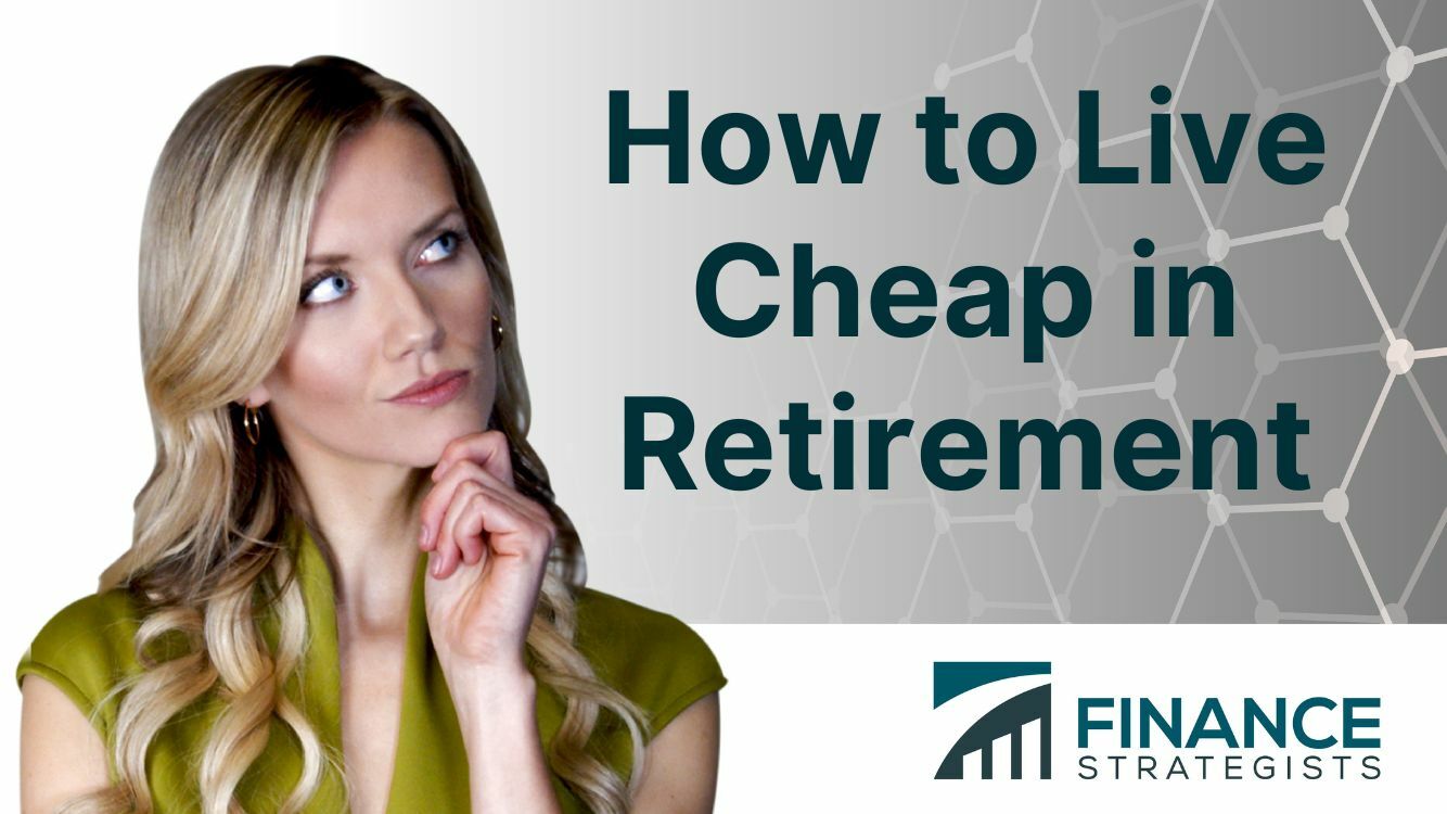 how-to-live-cheap-in-retirement-strategies-for-living-frugally