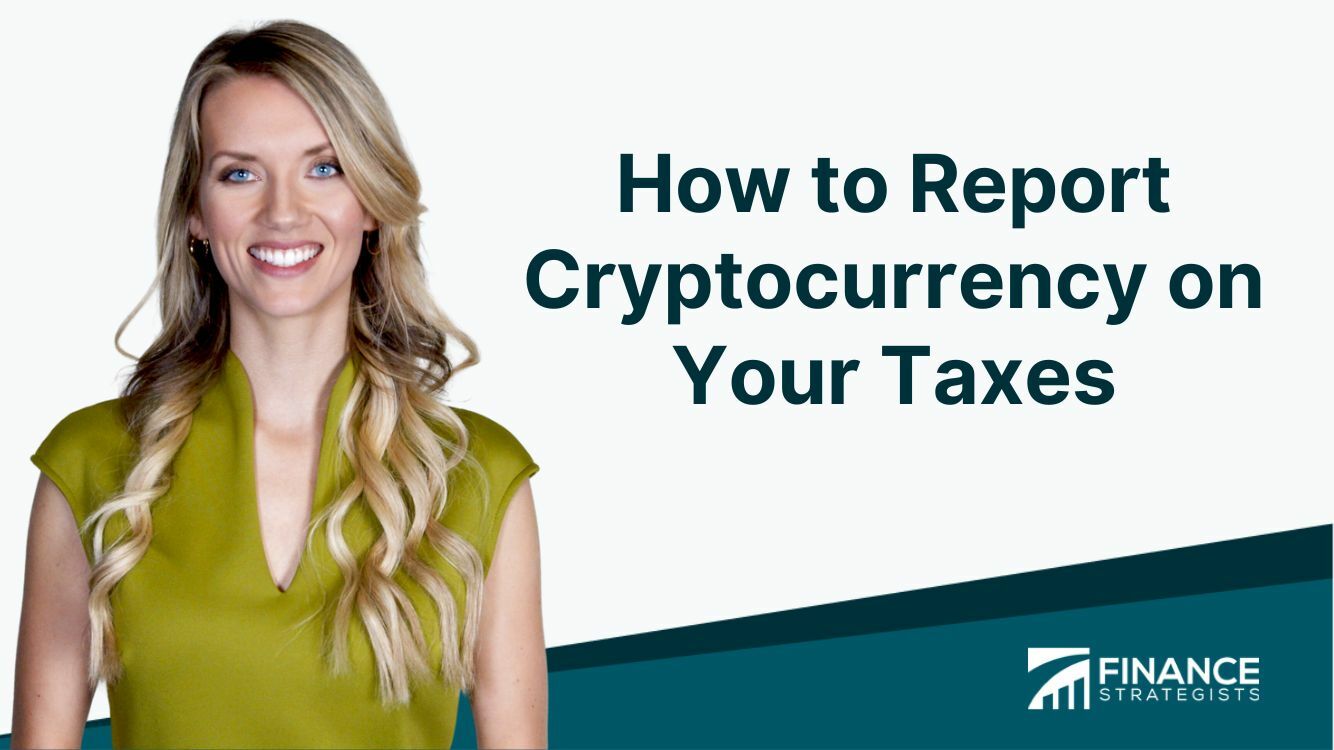 How To Report Cryptocurrency On Your Taxes