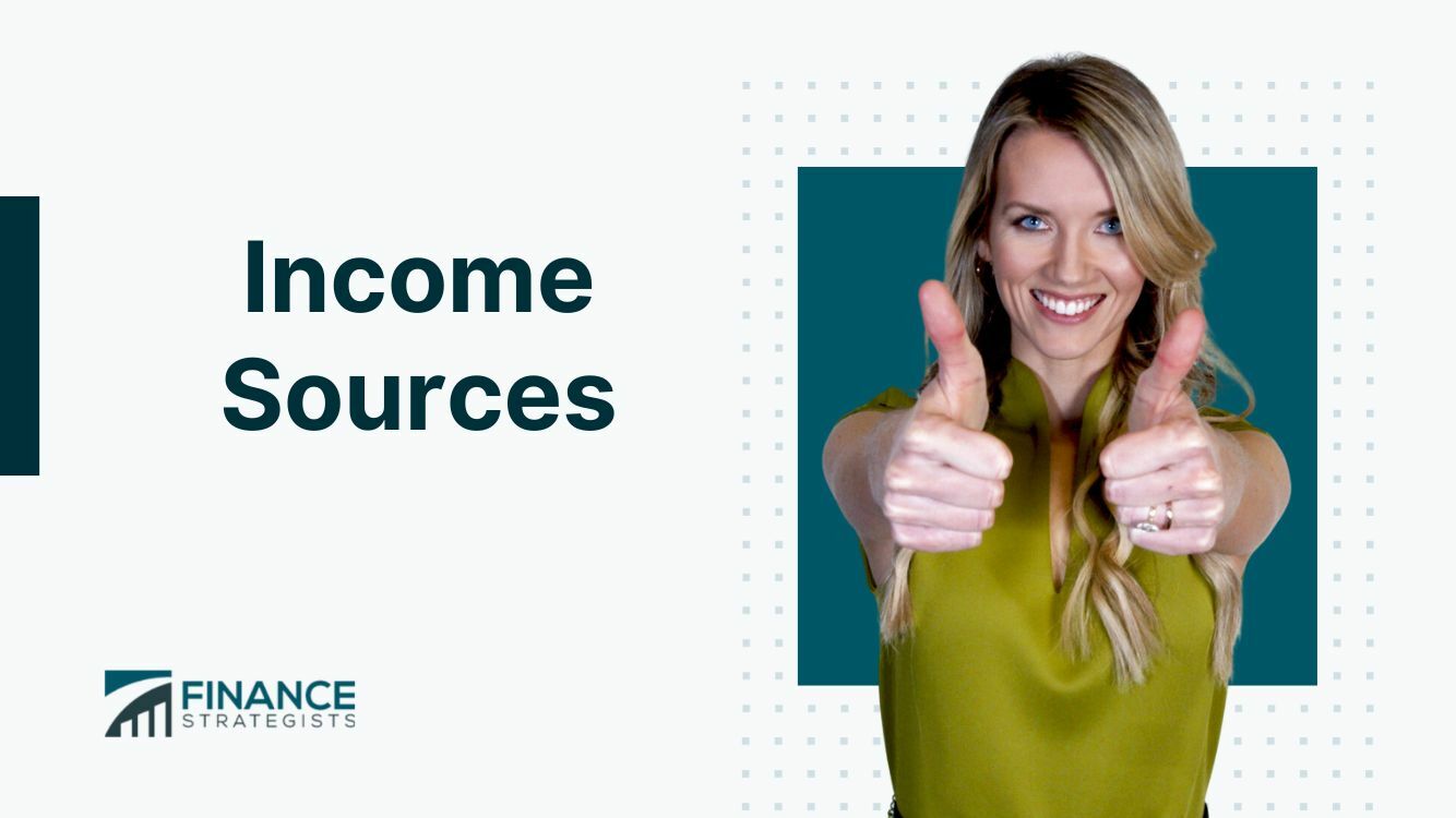 Income Sources | Meaning, Types, Taxes, & Optimizing Them