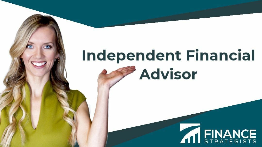 Independent Financial Advisor | Meaning, Pros, & Cons