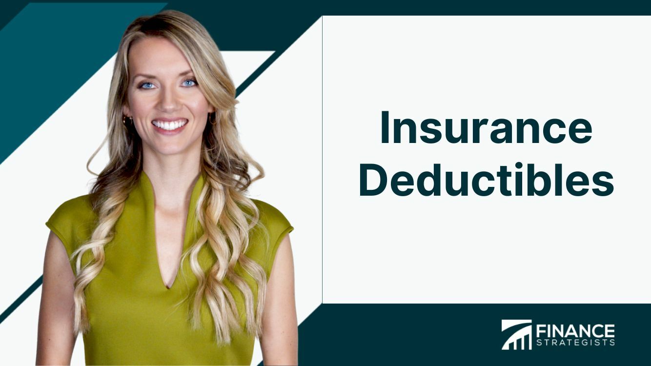 Insurance Deductibles Definition Types And Factors To Consider 7455