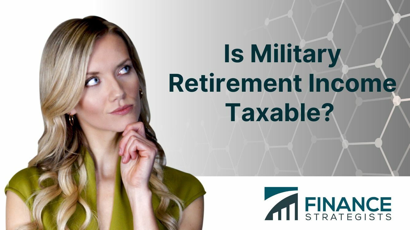 is-military-retirement-income-taxable-finance-strategists